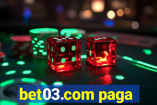 bet03.com paga